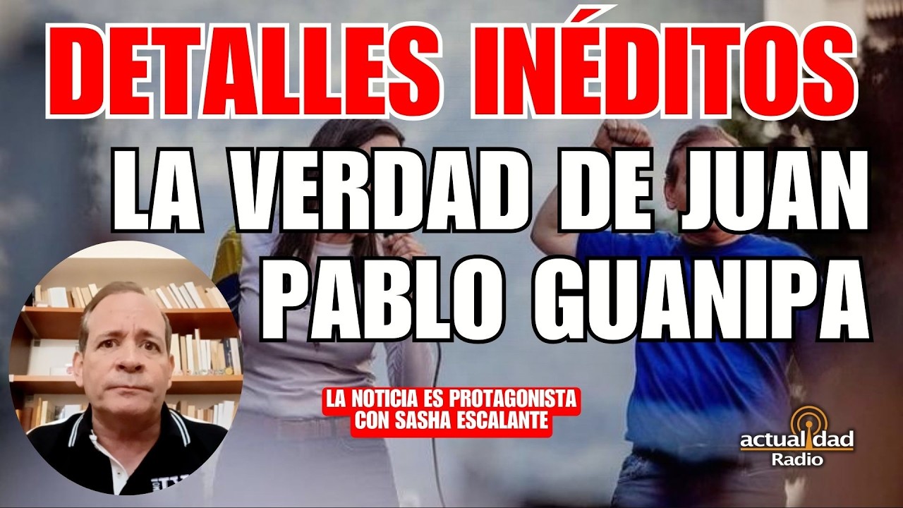 El lado oculto del secuestro de Juan Pablo Guanipa | La Noticia es Protagonista con Sasha Escalante