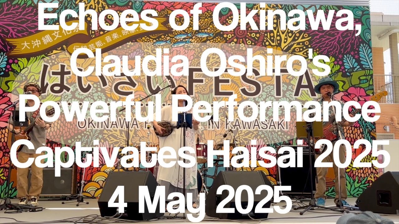 Echoes of Okinawa, Claudia Oshiro's Powerful Performance Captivates Haisai 2025 20250504 #haisai #1