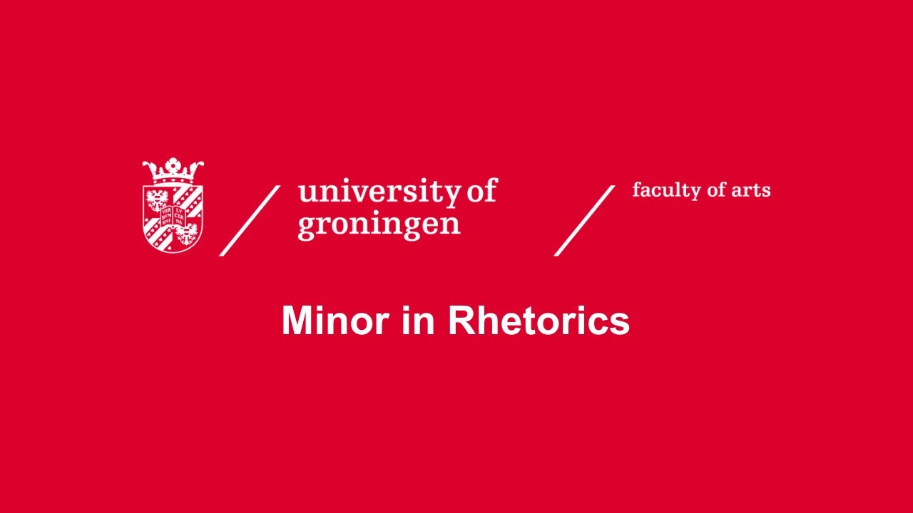 Minor in Rhetorics | Faculteit der Letteren, RUG