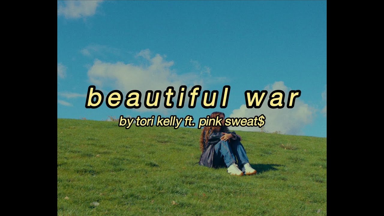Tori Kelly - beautiful war (ft. Pink Sweat$) (Official Lyric Video)
