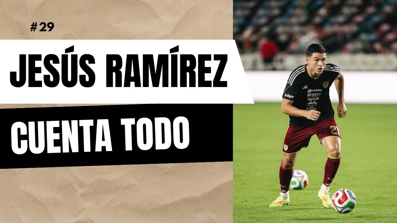 POLÉMICA JESÚS RAMÍREZ habla sobre su AUSENCIA en la Vinotinto y el GRAN TRABAJO de Vizcarrondo