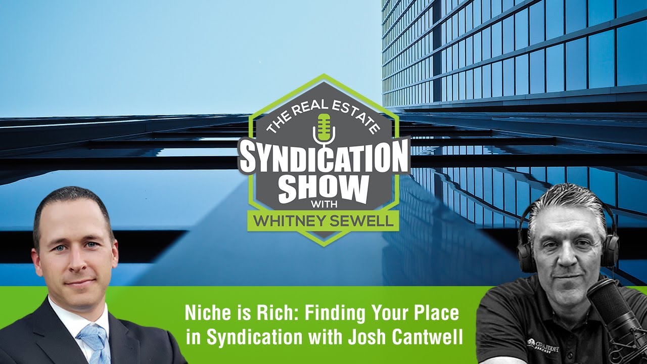 Niche is Rich: Finding Your Place in Syndication with Josh Cantwell