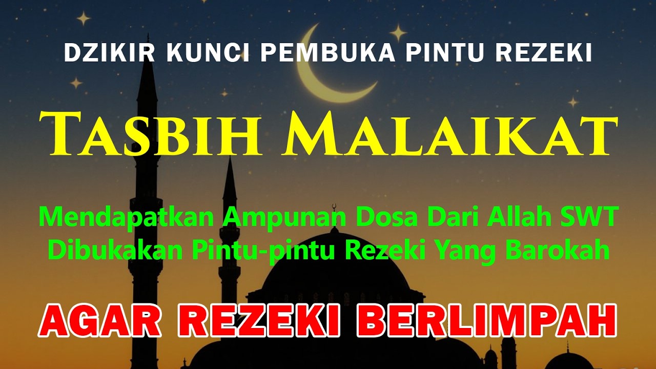 Dzikir Pagi, Tasbih Malaikat, Dzikir Pembuka Rezeki, Rezeki Berkah Berlimpah