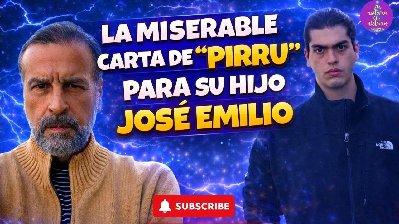la miserable carta del Pirru a su hijo José Emilio