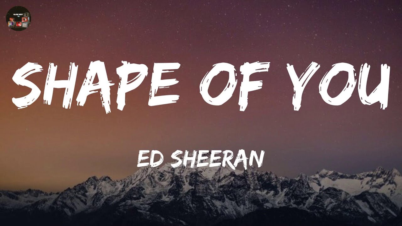 Shape of You - Ed Sheeran (Lyrics) The Kid Laroi, Shawn Mendes,..(Mix Lyrics)