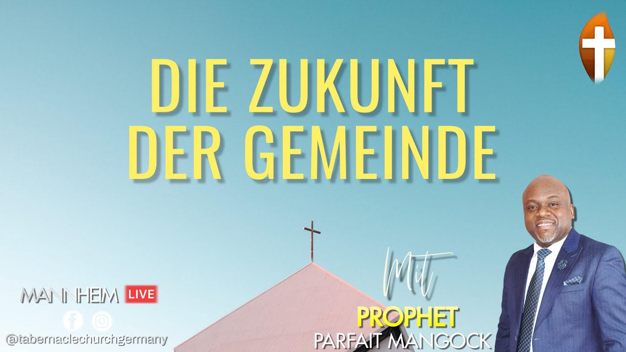 Die Zukunft der Gemeinde &ndash; Ermutigende und spannende Predigt 2023 auf Deutsch in Mannheim LIVE