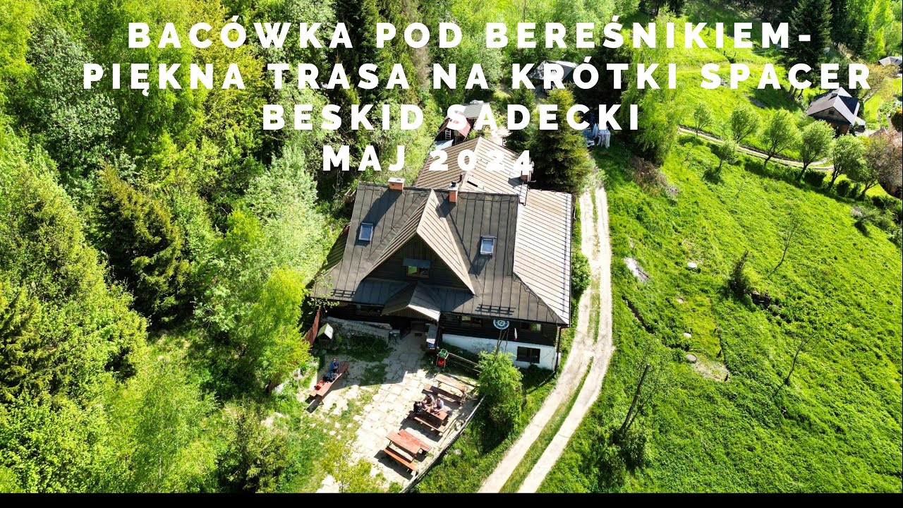 🇵🇱 BACÓWKA POD BEREŚNIKIEM-PIĘKNA TRASA NA KRÓTKI SPACER, BESKID SĄDECKI