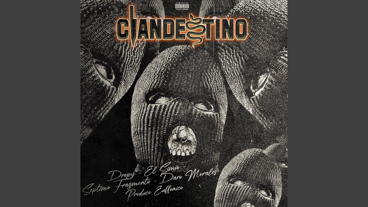 Clandestino (con Drepy, K320 Nata, Daro Morales)