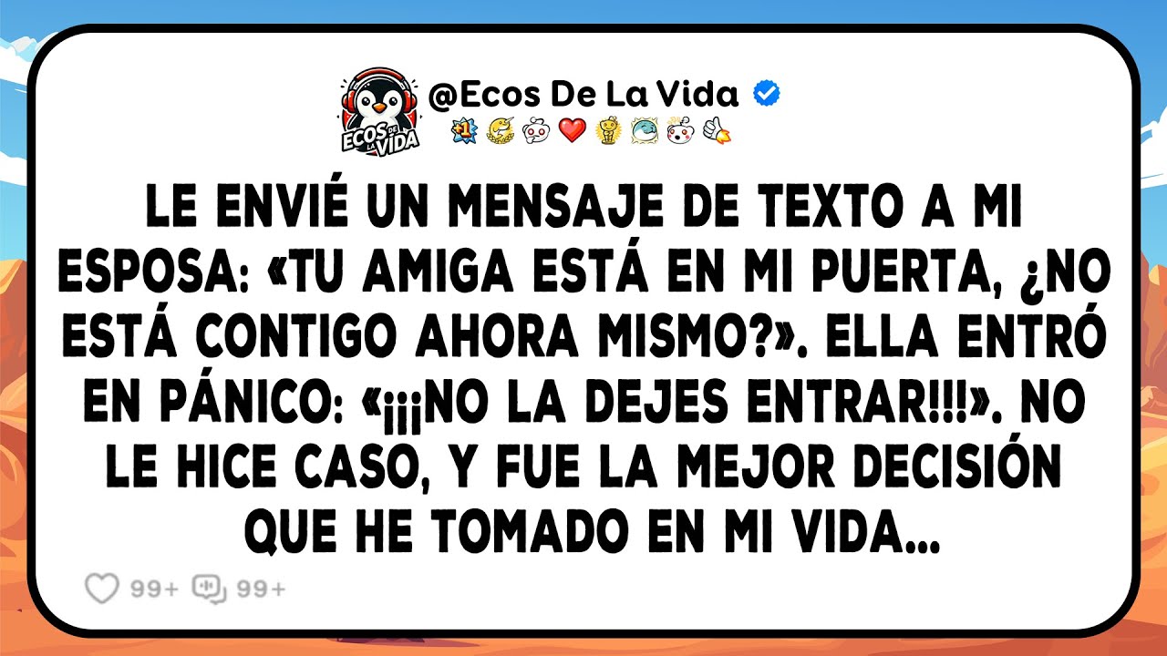 Mi Esposa Me Exigió Que No Dejara Entrar A Su Amiga, La Ignoré Y No Me Arrepentí...