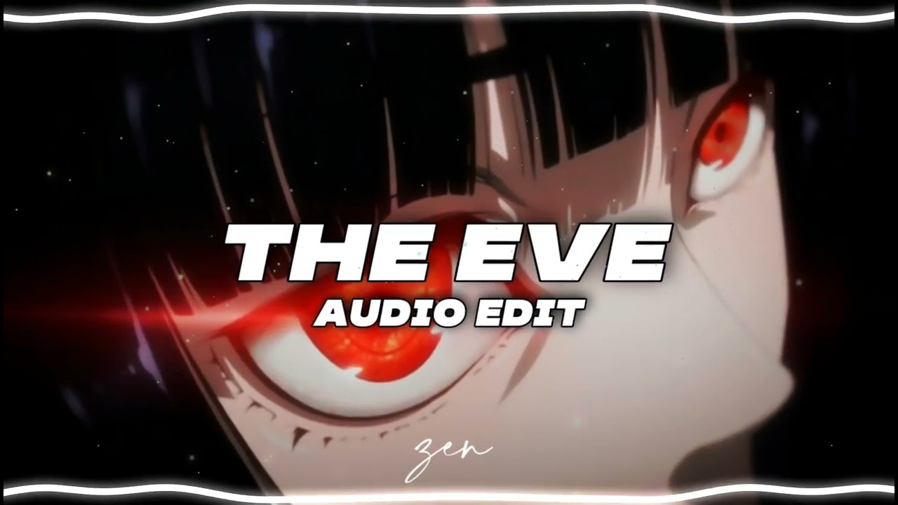 The Eve - Exo [Audio Edit]