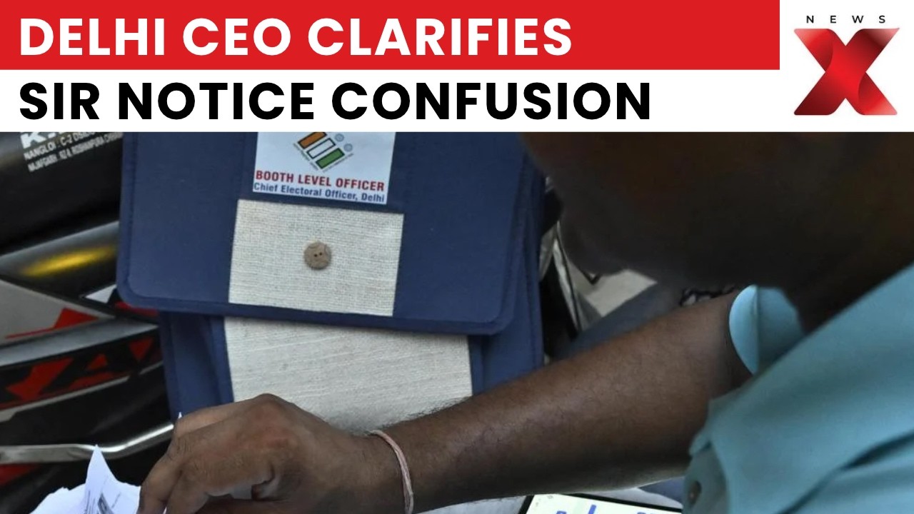 Delhi SIR Row: CEO Clarifies Notices To VIP Voters Do Not Mean Name Deletion | NewsX
