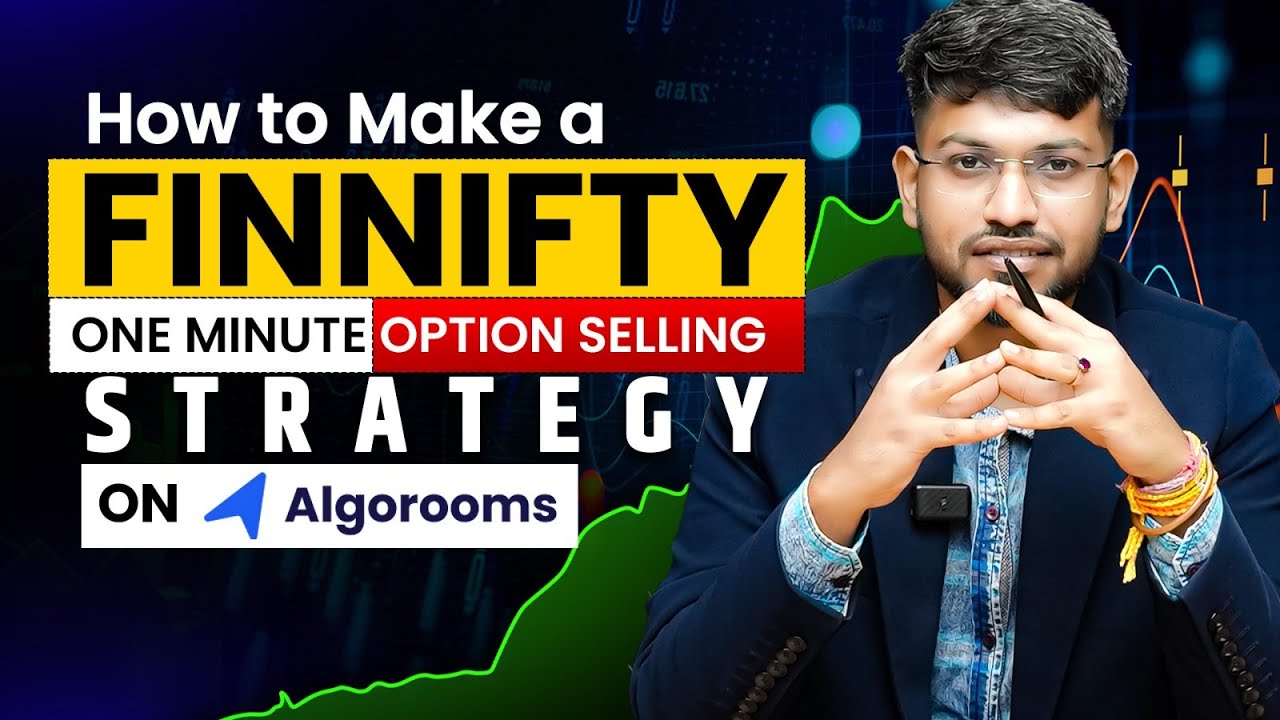 How to Make a Finnifty One Minute Option Trading Strategy on Algorooms