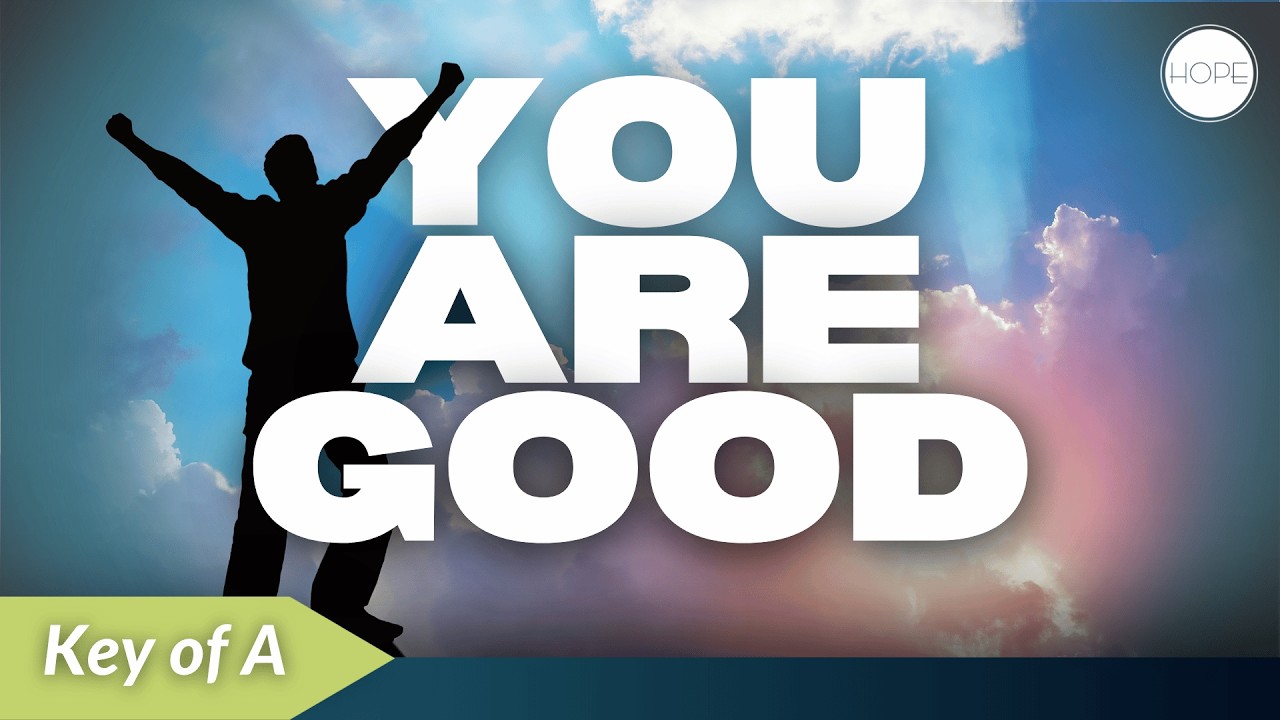 YOU ARE GOOD - Israel Houghton, Key of A (Cover) | LIVE WORSHIP | Hope Christian Church