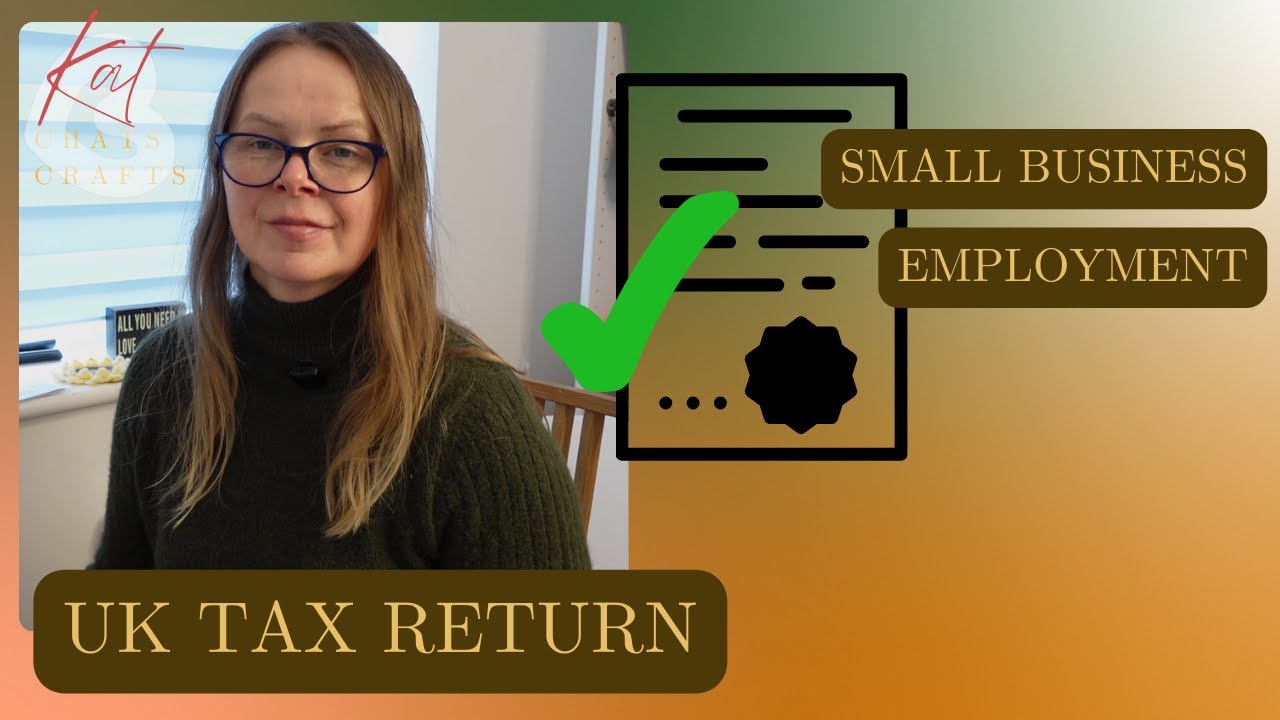 How to COMPLETE UK Self Assessment Tax Return STEP-BY-STEP Instructions for Small Business Owner