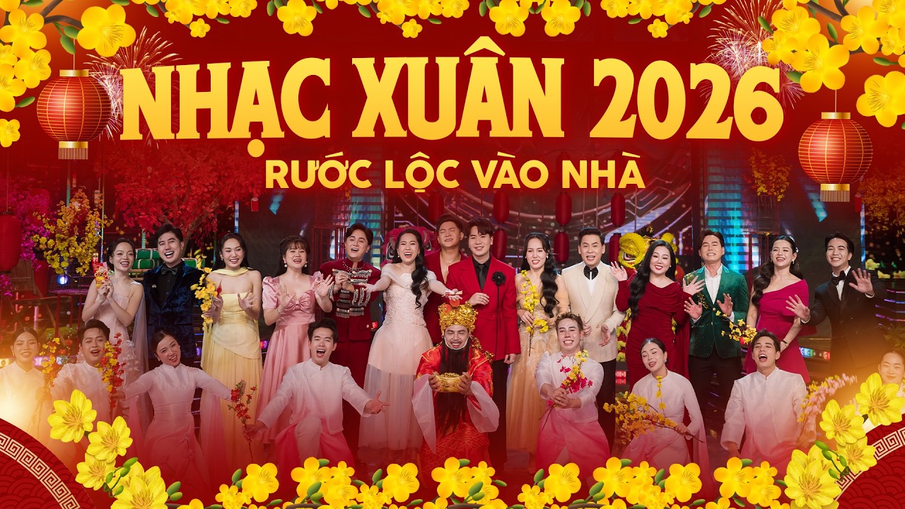 Liên Khúc Nhạc Xuân 2026 Nhiều Ca Sĩ - Nhạc Tết Sôi Động Hay Nhất, Album Nhạc Xuân Rước Lộc Vào Nhà