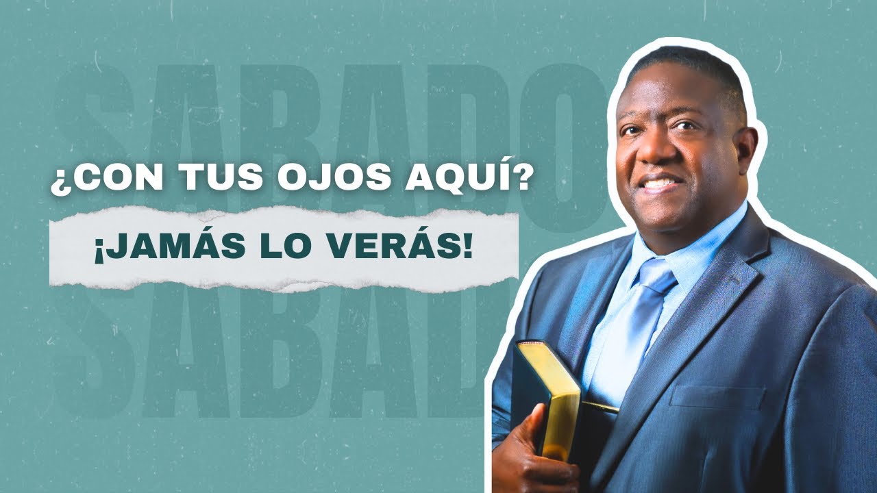 ¿Con tus ojos aquí? Jamás lo verás - 14 de diciembre - Pr. Ruber Alvarez