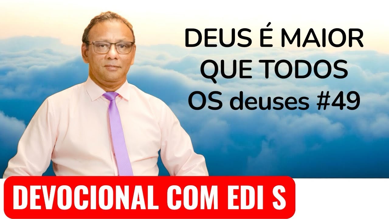 DEUS É MAIOR QUE TODOS OS deuses
