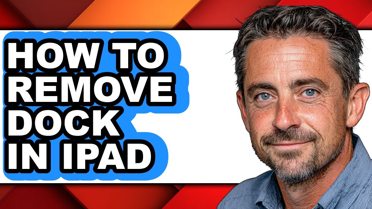How to Remove Dock in Ipad - Easy Guide