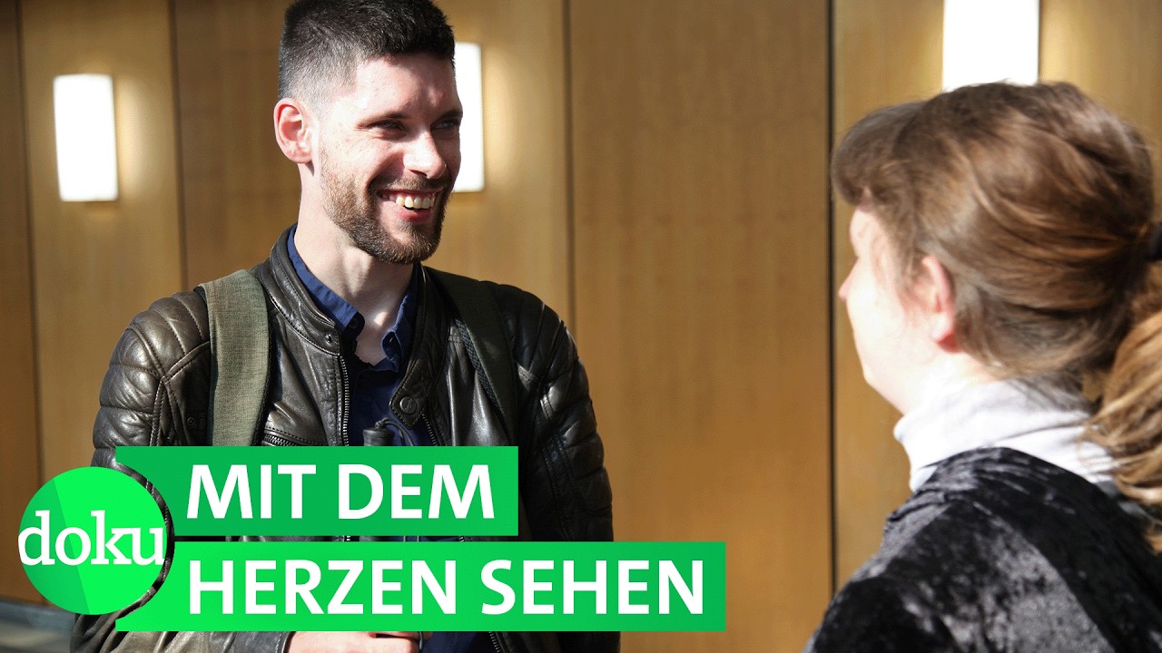 Wie blinde Menschen Liebe finden | WDR Doku