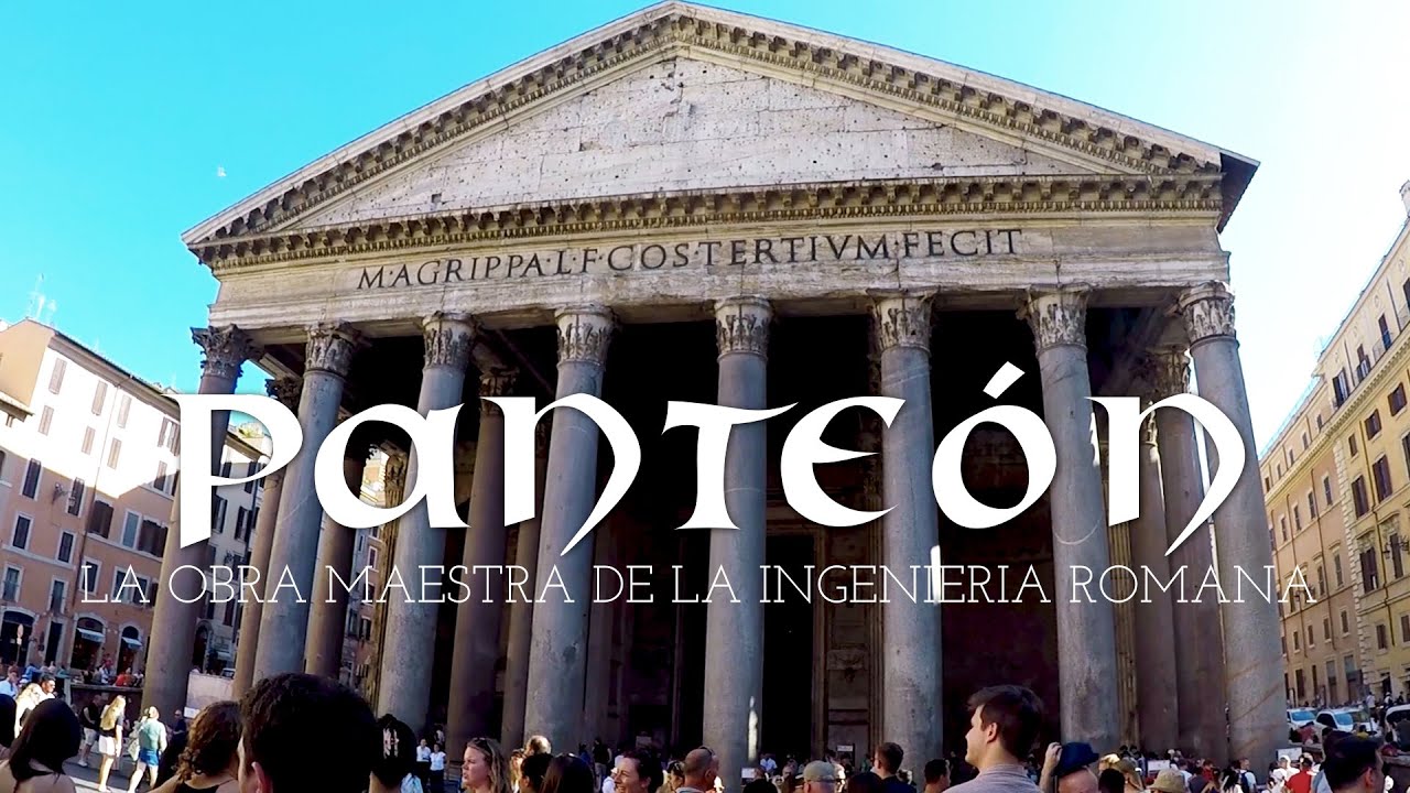 El Pante&oacute;n Romano: La Obra Maestra de la Ingenier&iacute;a Antigua