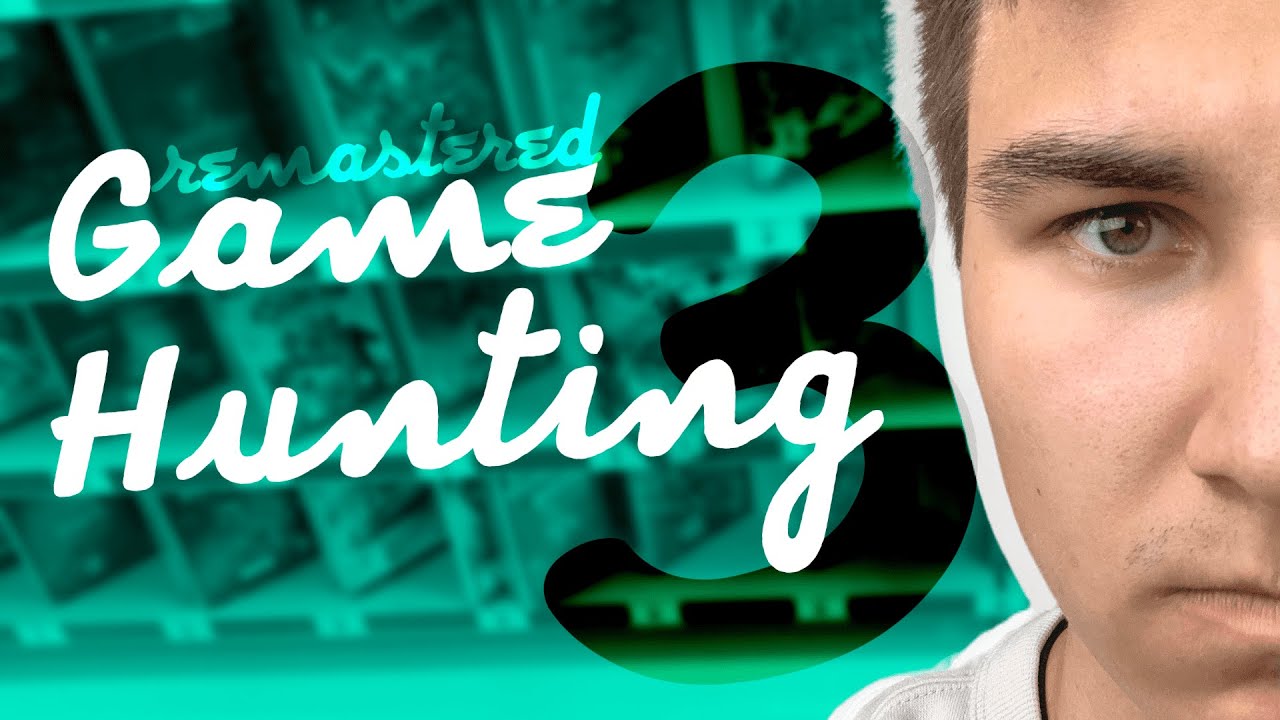 GAME HUNTING VOL.3 REMASTERED - ОХОТА ЗА ВИДЕОИГРАМИ