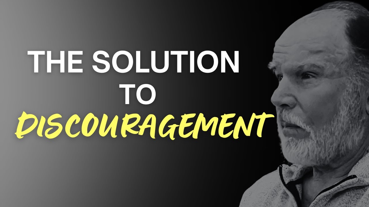 Here's the One Simple Solution to Discouragement You Need