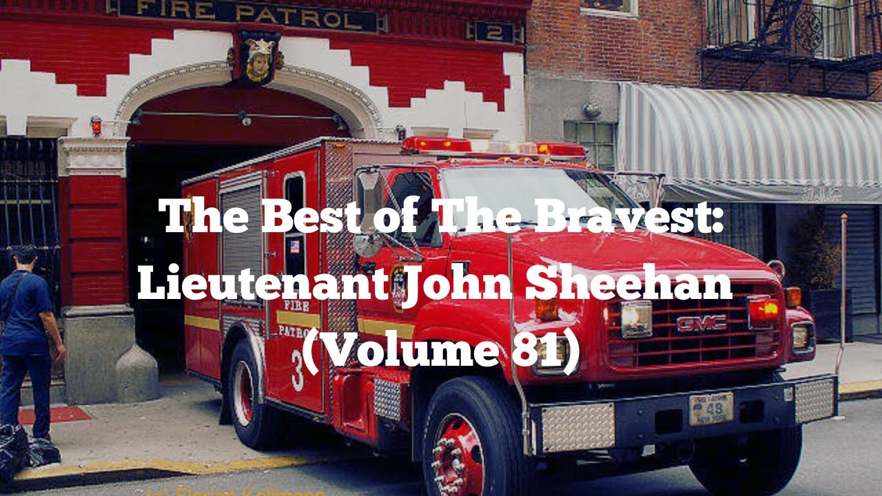 Episode 390: The Best of The Bravest: Lieutenant John Sheehan (Volume 81)
