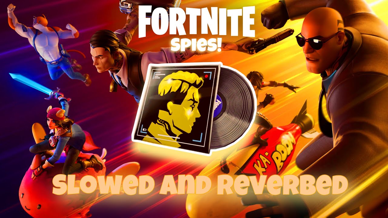 Fortnite Music - Spies! (Slowed and Reverberated into Perfection)