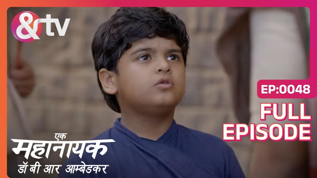 Bhim से lawyer ने मांगे पचास रुपये | Ek Mahanayak - Dr B R Ambedkar | Full Ep. 48 | And TV