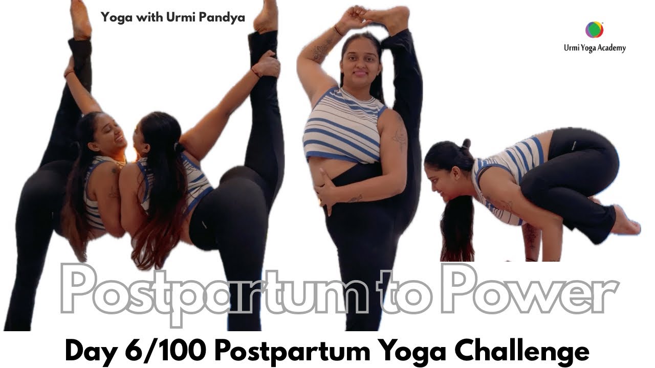 Day 6 Highlights | Postpartum to Power | Yoga Challenge with Urmi Pandya #100dayswithurmipandya