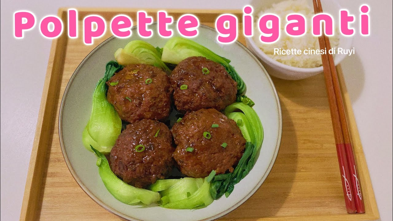 Polpette giganti CINESI 'testa di leone' buonissimi che si sciolgono in bocca!