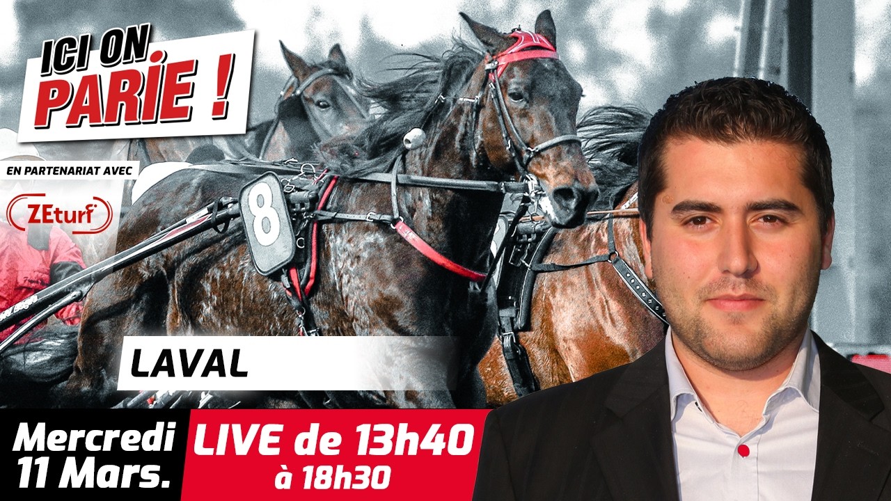 ICI on PARIE ! Laval, Quinté+ et pronostics en live de l'hippodrome, Mercredi 11 Mars 2026