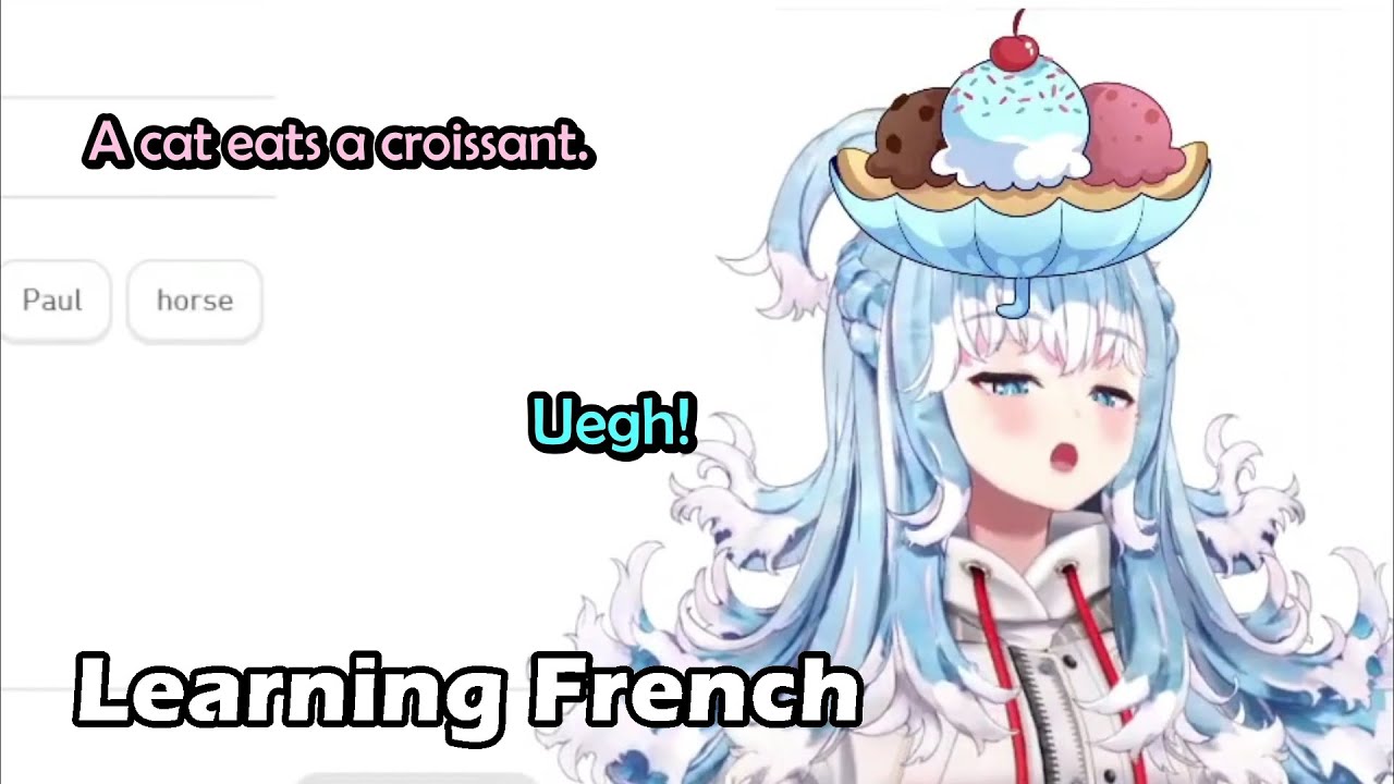 Kobo Doing Her Best Not to Vomit When Learning How to Pronounce Things in French