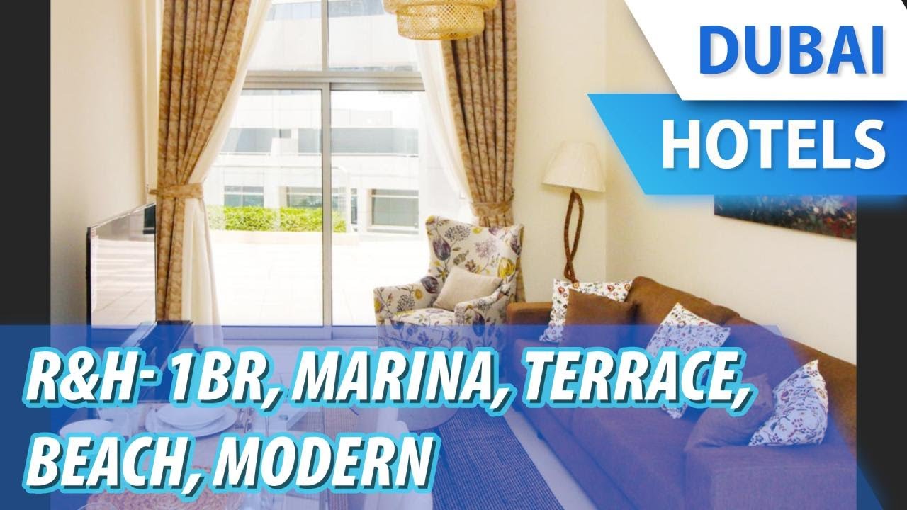 R&H- 1BR, Marina, Terrace, Beach, Modern | Review Hotel in Dubai, UAE