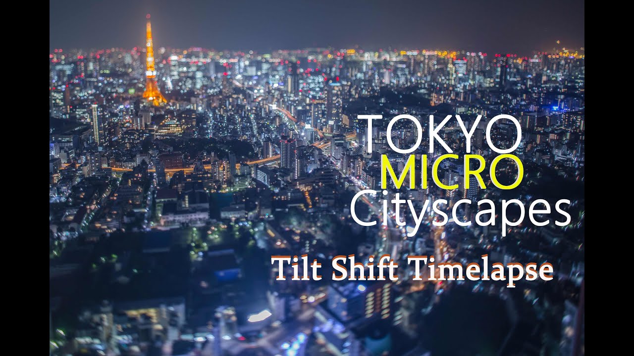 Tokyo Micro City Tilt Shift Timelapse 4K タイムラプス