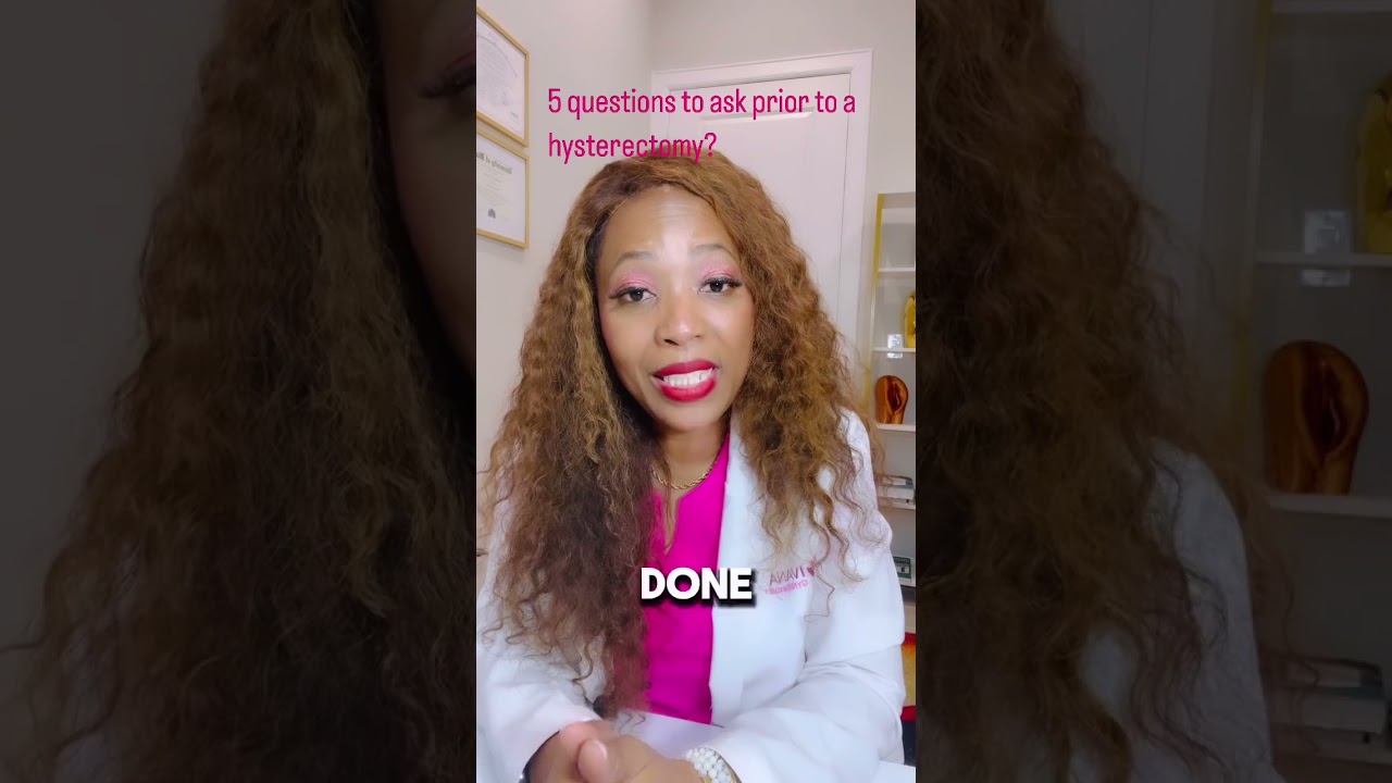 5 questions to ask prior to a hysterectomy #gynecologist #womenshealthcare