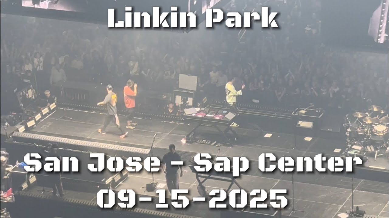 Linkin Park - Live @ San Jose - SAP Center [09-15-2025]