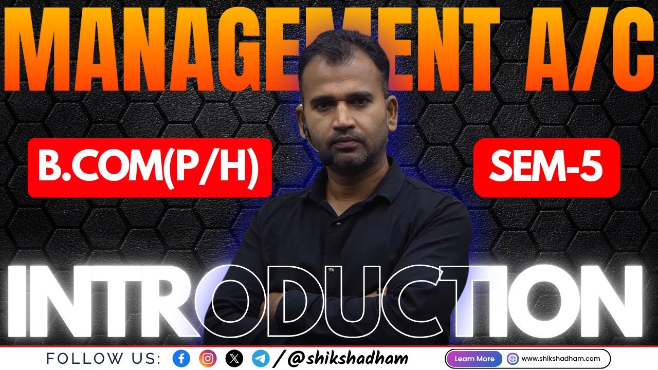 Management A/C| Introduction | How Too Study Management Account | BCom(P/H) Sem-5 | Anuj Sir