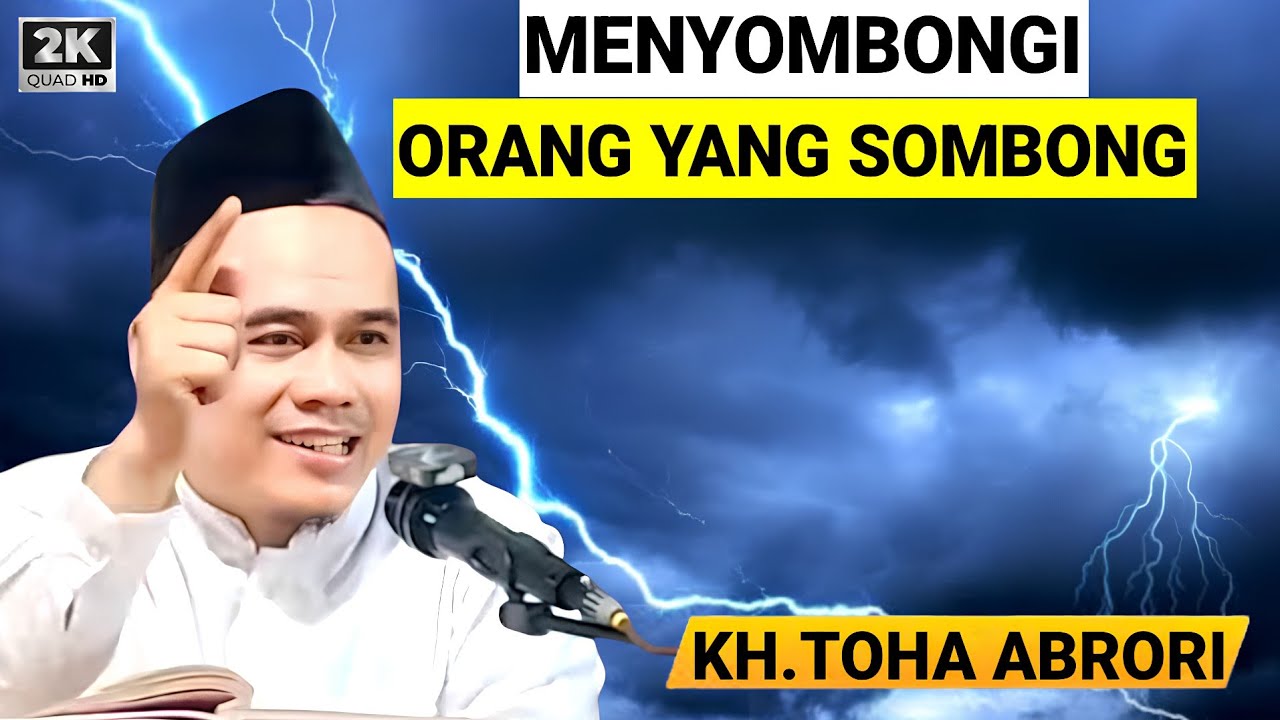 🔴 MENYOMBONGI ORANG YANG SOMBONG - KH.TOHA ABRORI TERBARU