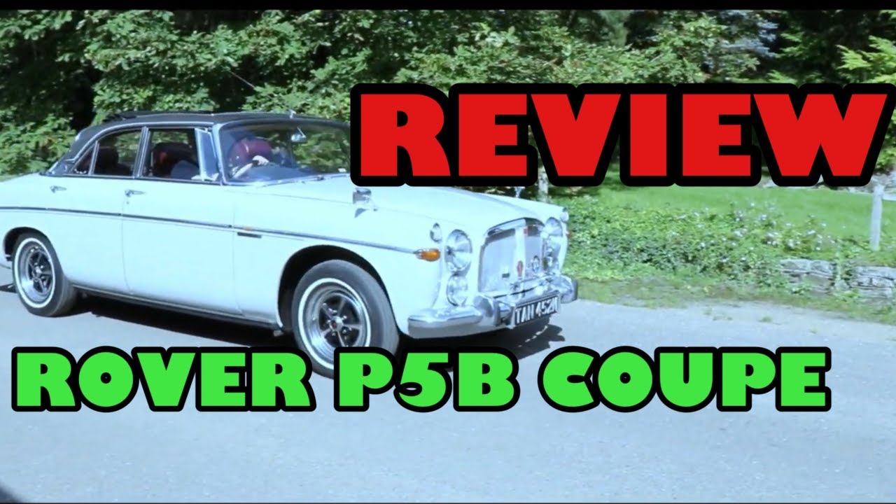 1973 Rover p5B coupe review
