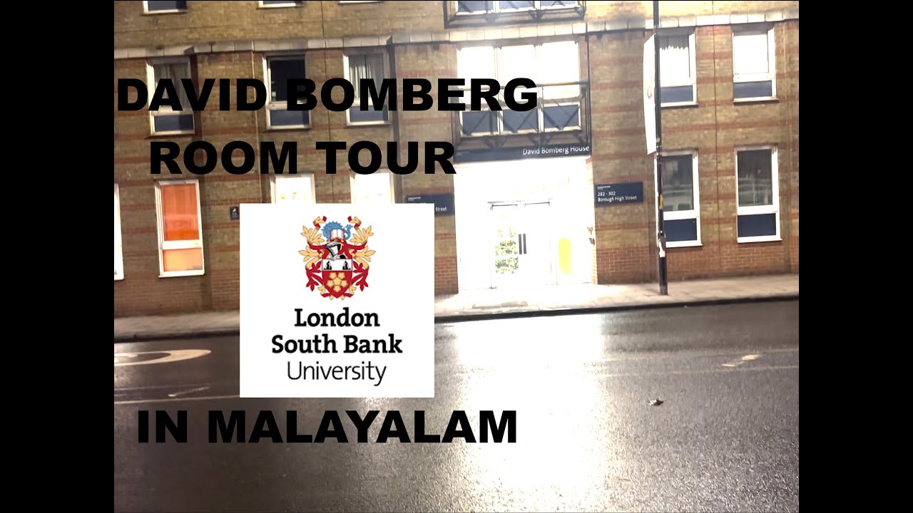 LONDON SOUTH BANK UNIVERSITY DAIVD BOMBERG ROOM TOUR IN MALAYALAM