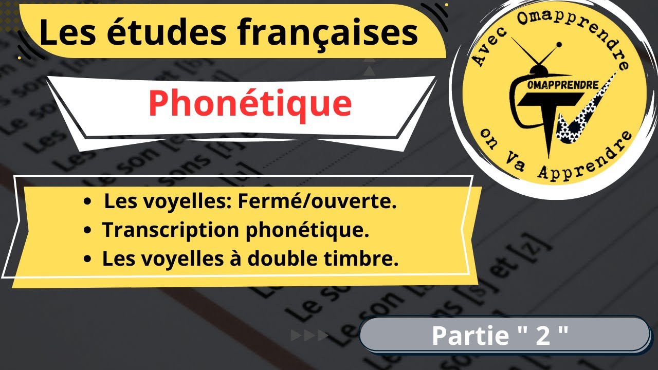 Les études françaises: La phonétique - Partie 2