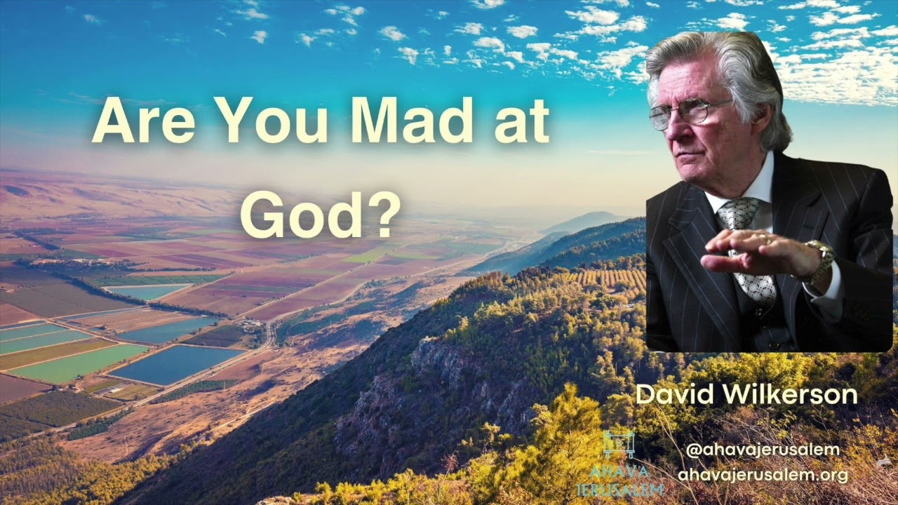 David Wilkerson - Are You Mad at God?