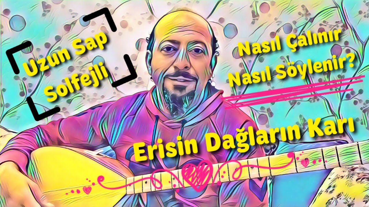 Uzun Sap 60.Ders-Erisin Dağların Karı/Aşık Daimi/Çalma, Söyleme/Saz Kursu-Saz Dersi.