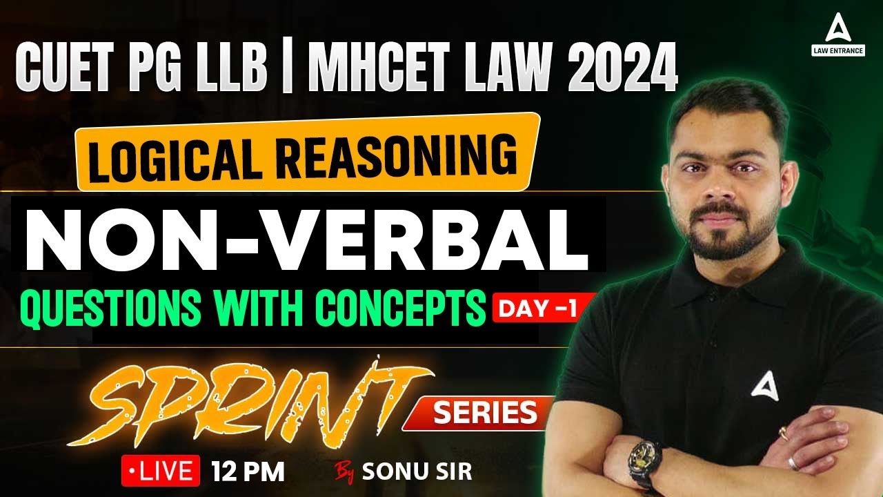 CUET PG LLB / MH-CET LLB 2024 | Logical Reasoning | Non-Verbal | Day 1 By Sonu Sir