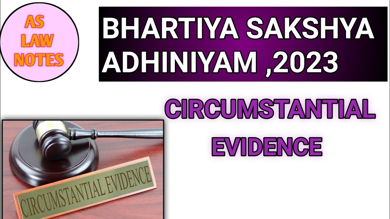 Circumstantial Evidence under BSA || AS LAW NOTES || criminal law