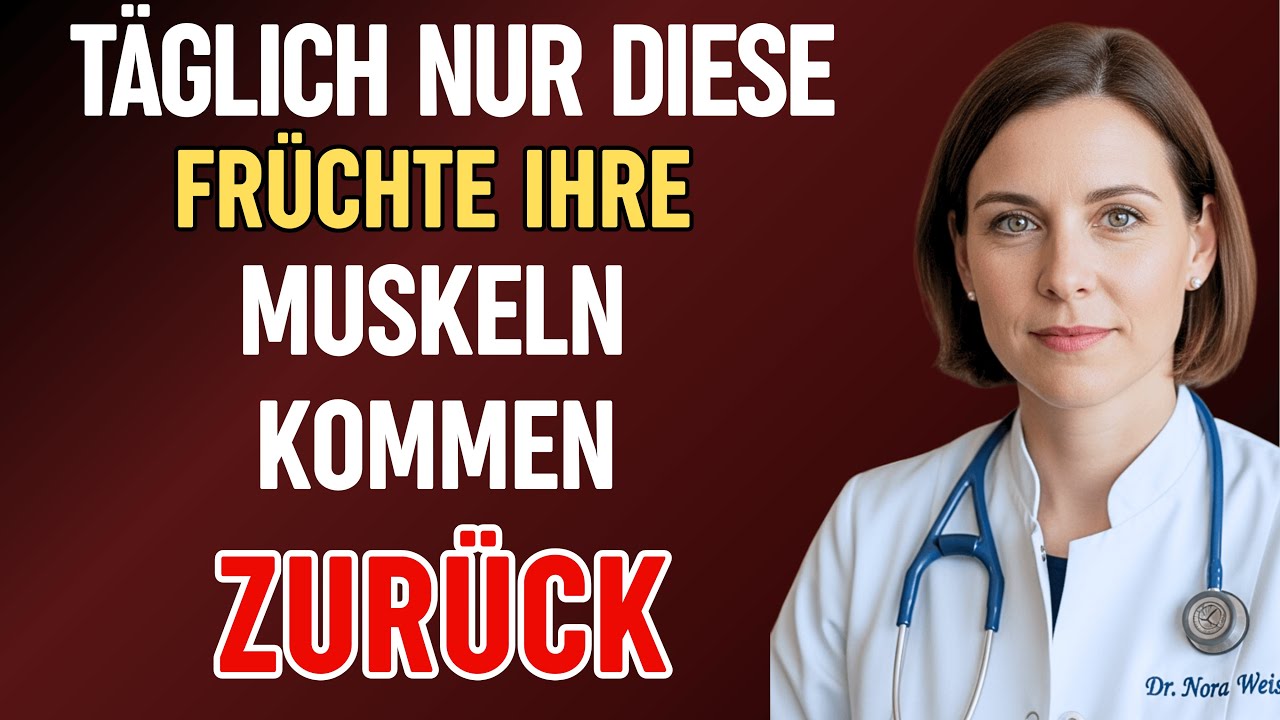 Über 60? Diese 5 Früchte bauen Muskeln auf und kehren Sarkopenie um | Dr. Nora Weiss