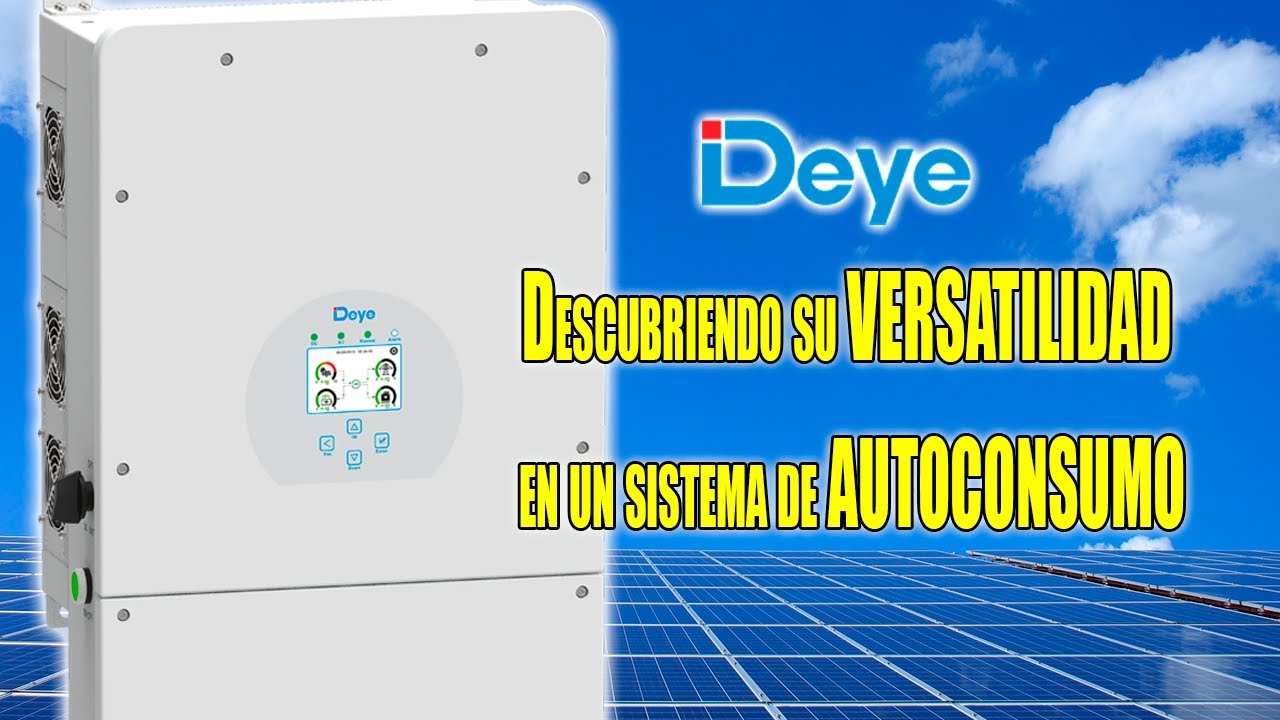 Inversor h&iacute;brido DEYE SUN 8K: Comprobando su capacidad de adaptaci&oacute;n en sistemas de Autoconsumo