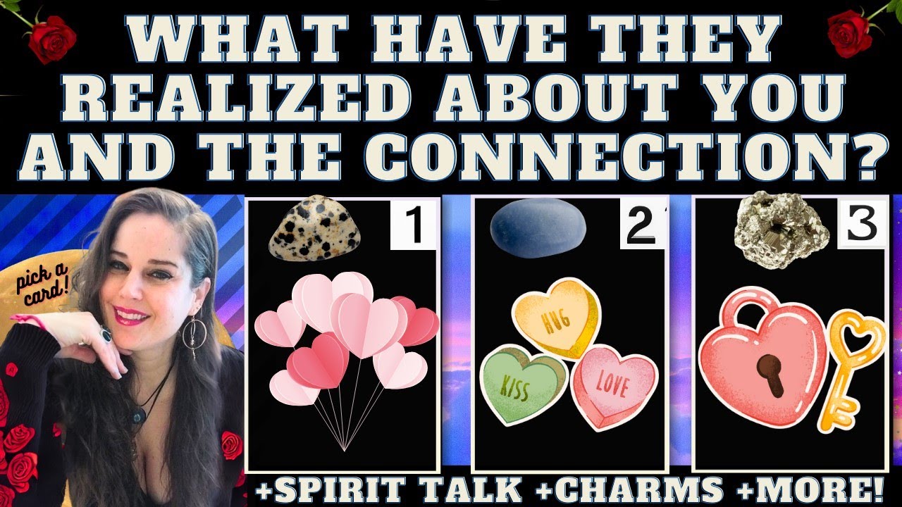 WHAT HAVE THEY REALIZED ABOUT YOU AND THIS CONNECTION? ❤️TAROT PICK A CARD sponsored by ROSE FOREVER