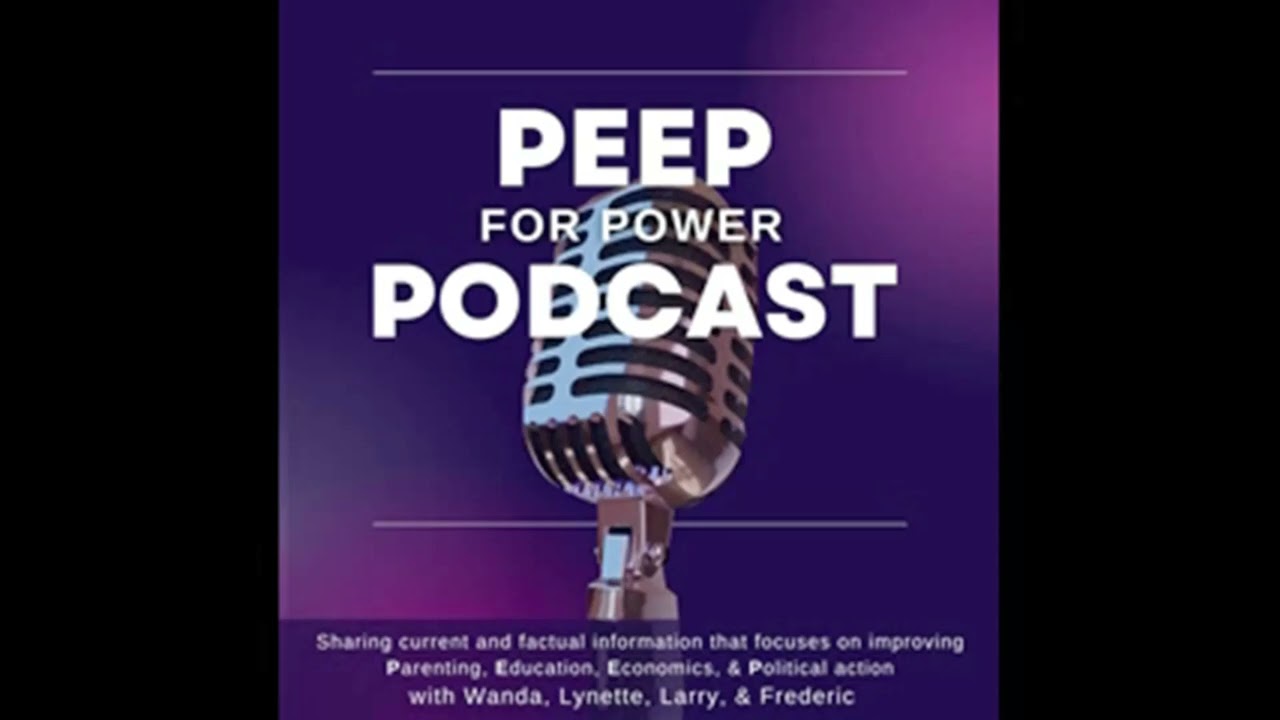 PEEP For Power Podcast Episode 1   Political Awareness